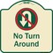 Signmission Designer Series-No Turn Around With Symbol Tan & Green, 18" x 18", TG-1818-9808 A-DES-TG-1818-9808 - alternate 1